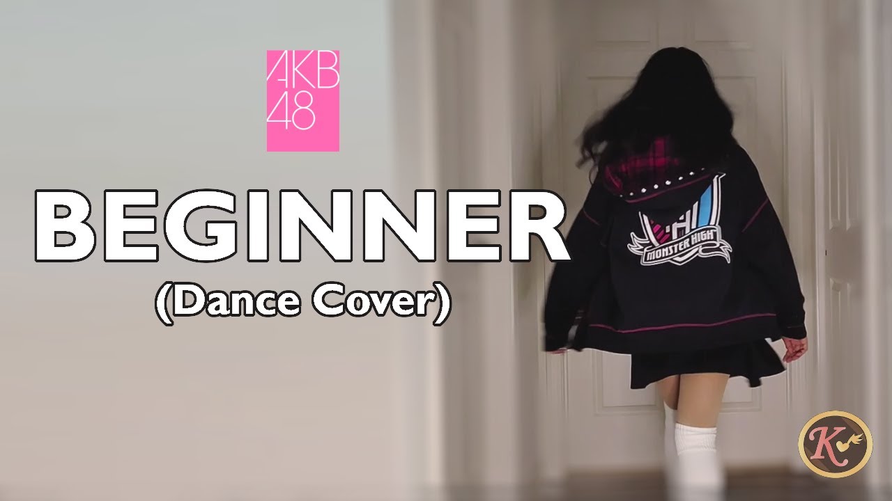 AKB48 - Beginner (Dance Cover) - YouTube