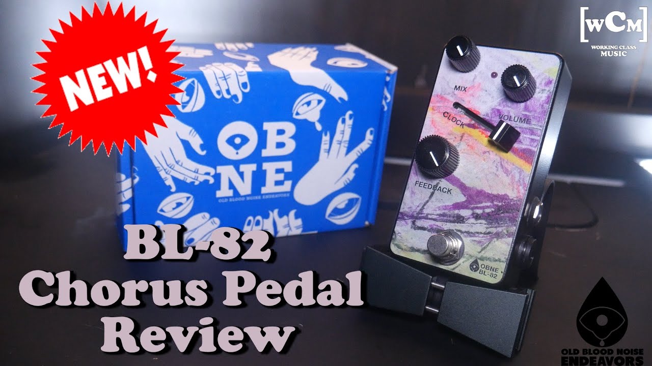 OBNE BL-82 Chorus Pedal Review | Working Class Music - YouTube