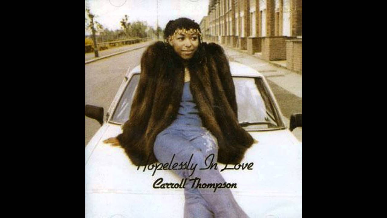 Carroll Thompson - Hopelessly In Love - YouTube
