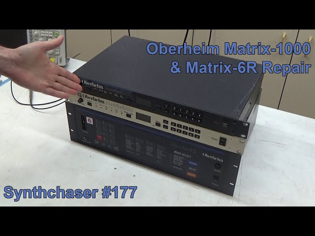 Oberheim Matrix 6R and Matrix 1000 Repair - Synthchaser #177 - YouTube