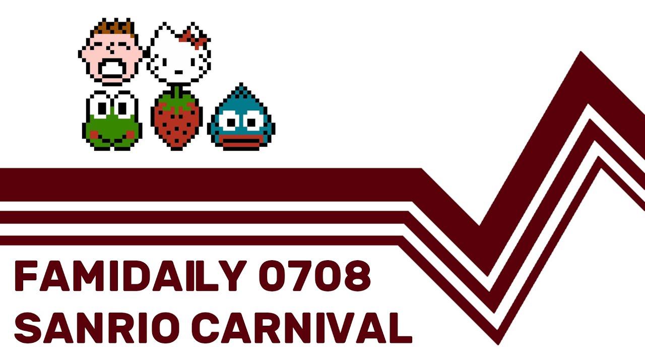 Famidaily - Episode 0708 - Sanrio Carnival (サンリオカーニバル