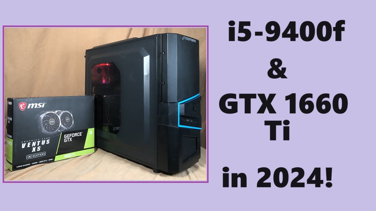 i5-9400f & GTX 1660 Ti in 2024! Gaming & Hardware Talk - YouTube