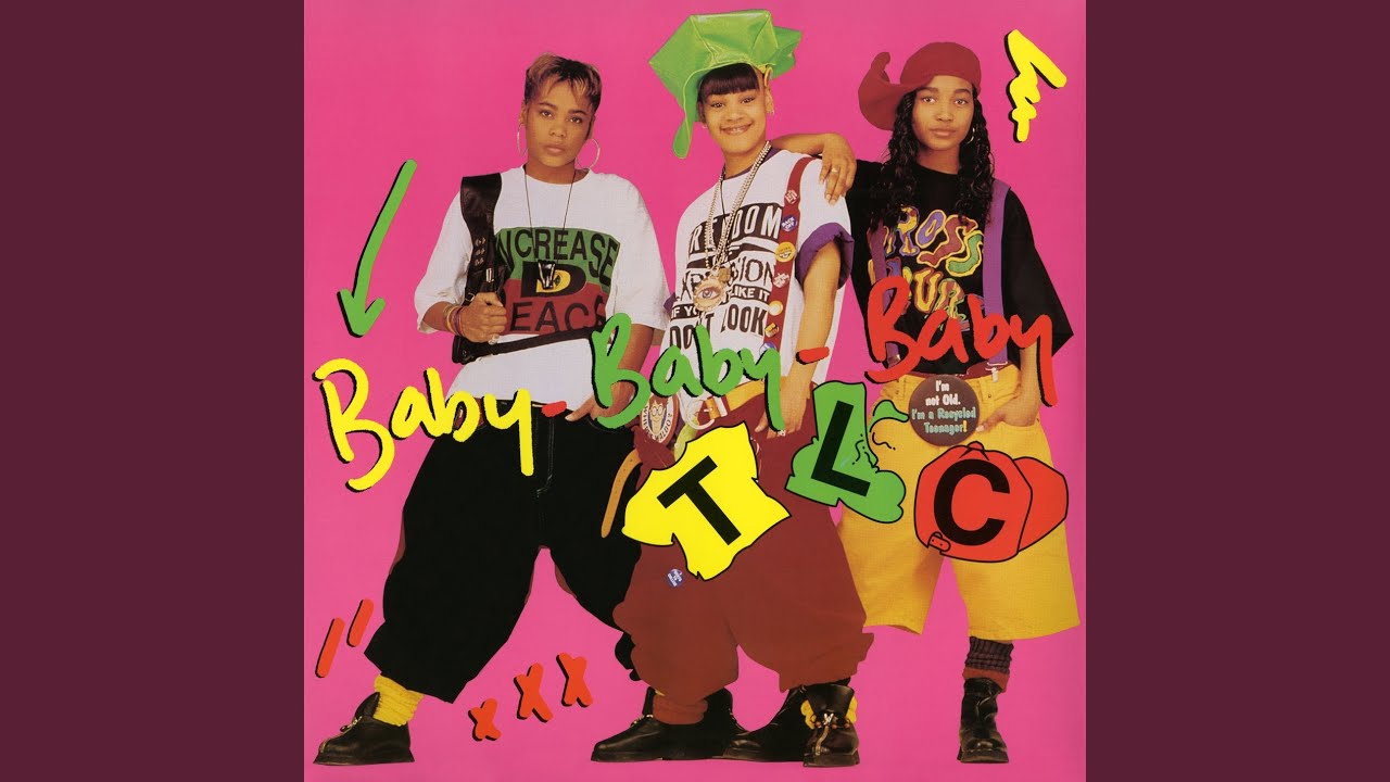 TLC – Baby-Baby-Baby (Album Radio Edit) Lyrics | Genius Lyrics