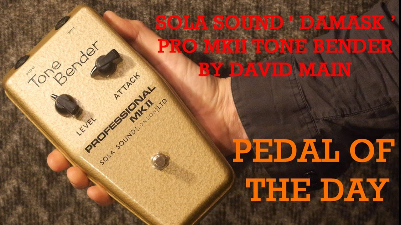 sola sound pro mkii tone bender ' damask ' by david main - YouTube