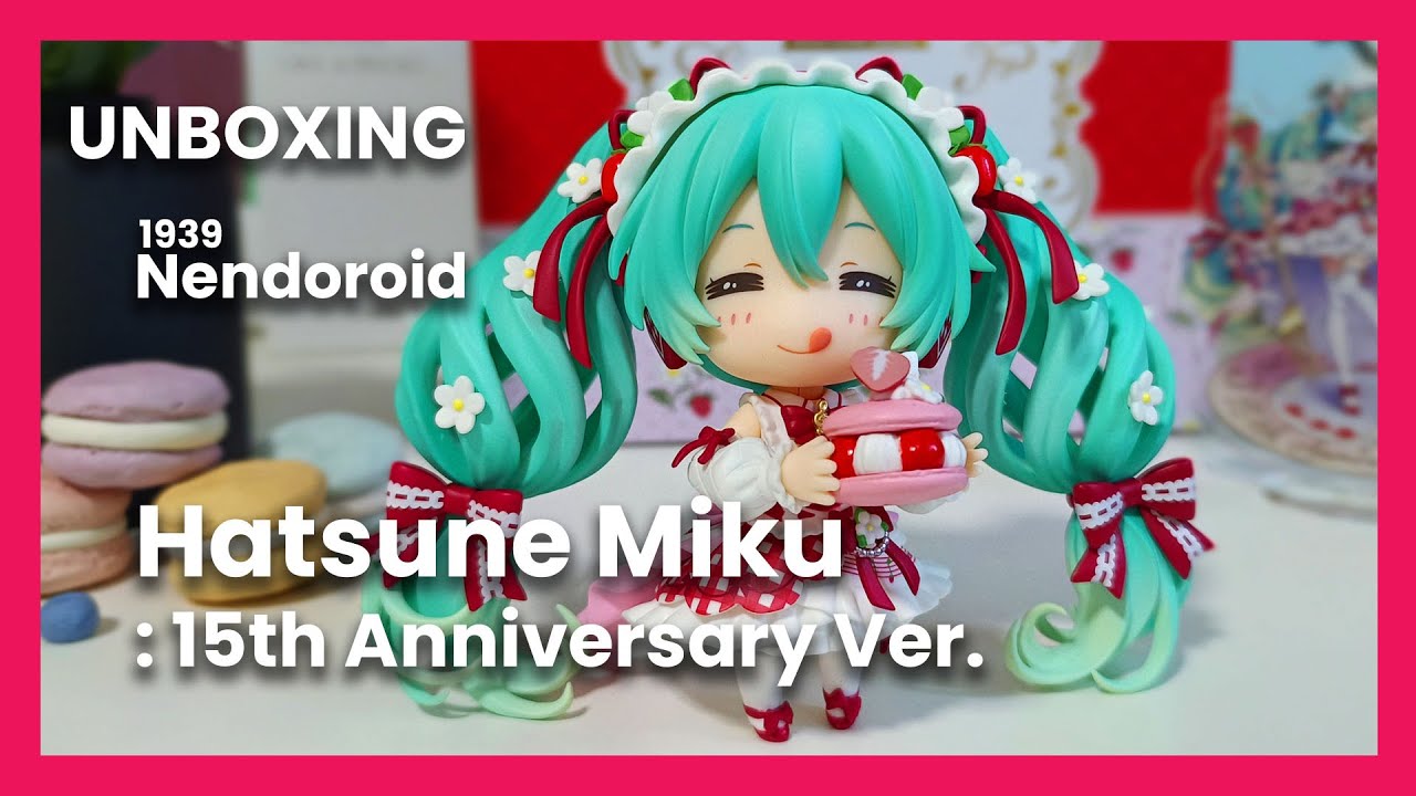 Unbox] Nendoroid 1939 ~ Hatsune Miku: 15th Anniversary Ver. - YouTube
