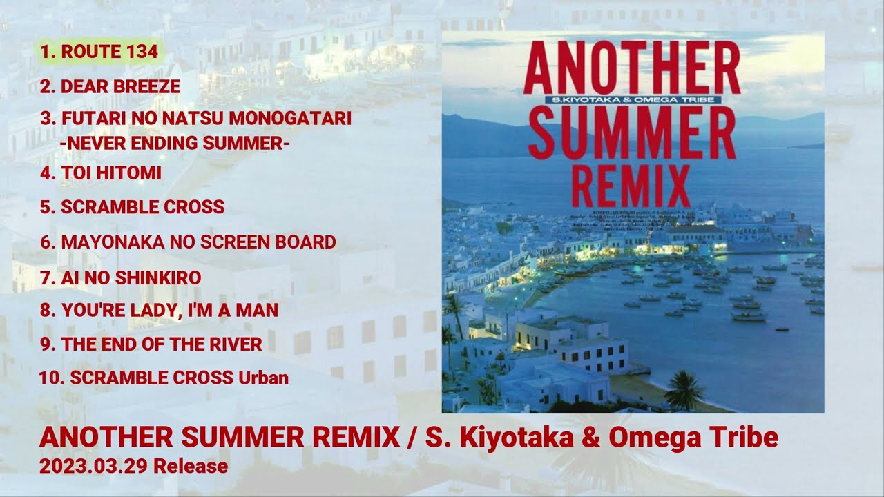 ANOTHER SUMMER REMIX by S. Kiyotaka & Omega Tribe - [teaser all