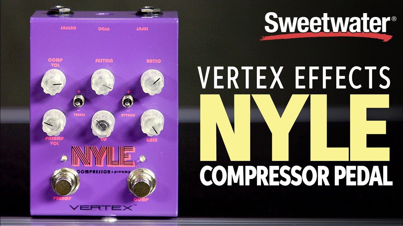 Vertex Effects Nyle Compressor Pedal Demo - YouTube