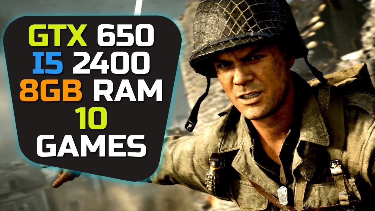 GTX 650 + I5 2400 & 8gb Ram - Test In 10 Games - YouTube