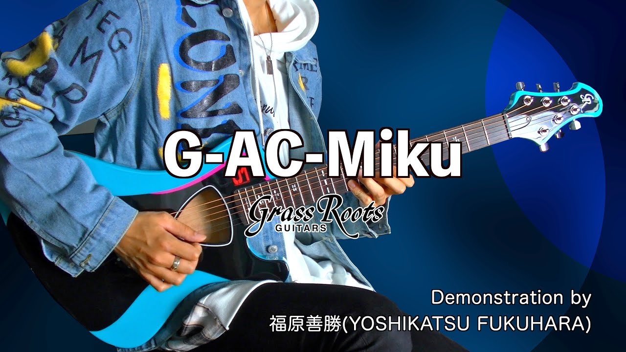 ESP Guitars: GrassRoots G-AC-Miku Demonstration by 福原善勝