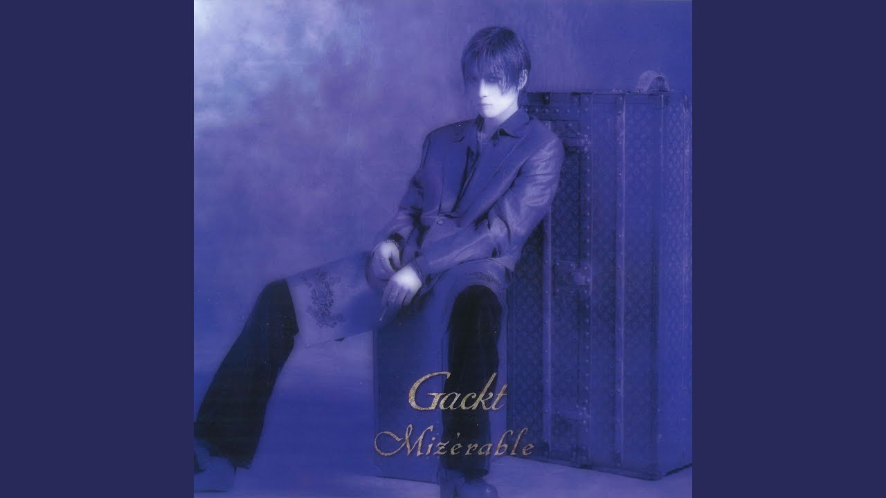 GACKT - Mizerable - YouTube