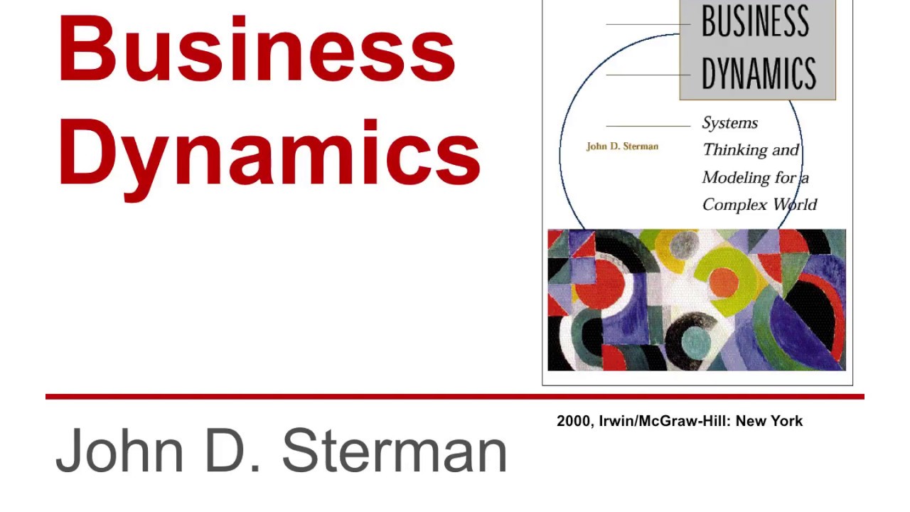 Business Dynamics (John Sterman) 1-1 - YouTube