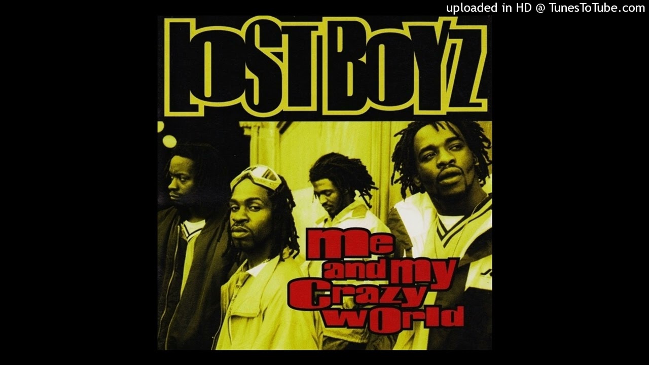 Lost Boyz - Me And My Crazy World - YouTube