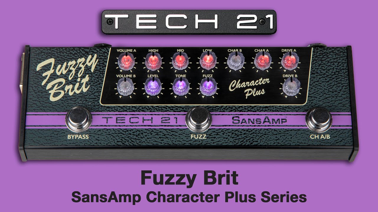 Tech 21 SansAmp Character Plus Series: Fuzzy Brit - YouTube