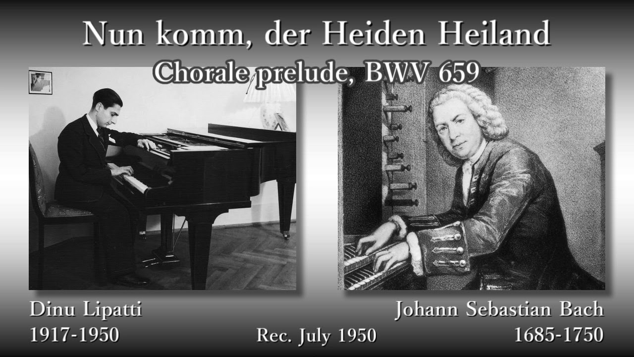Bach: Nun komm, der Heiden Heiland, Lipatti (1950) バッハ きたれ