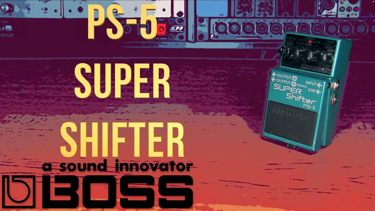 BOSS PS-5 Super Shifter - YouTube