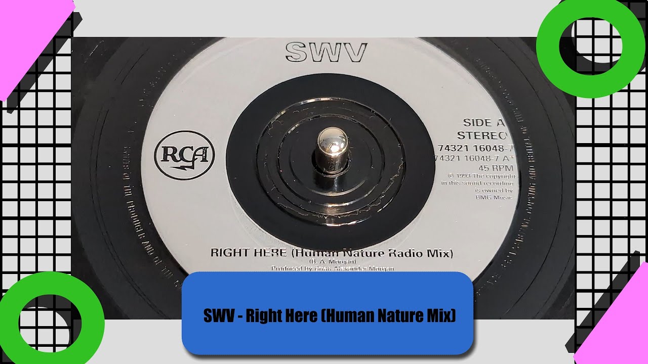 SWV - Right Here (Human Nature Radio Mix) (1993 7