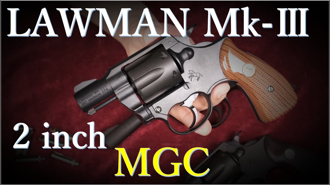 絶版モデルガン LAWMAN Mk-Ⅲ 2in / MGC & CAW版 & カタログなど - YouTube