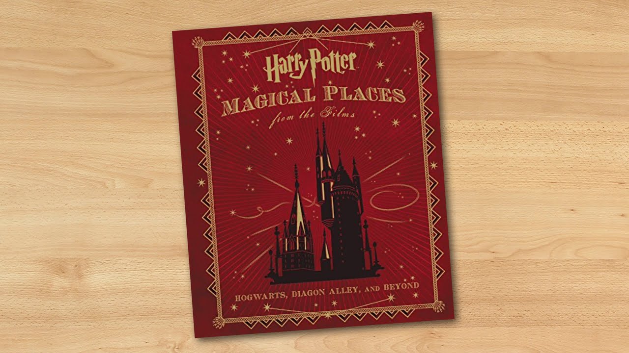 Harry Potter: Magical Places from the Films: Hogwarts, Diagon
