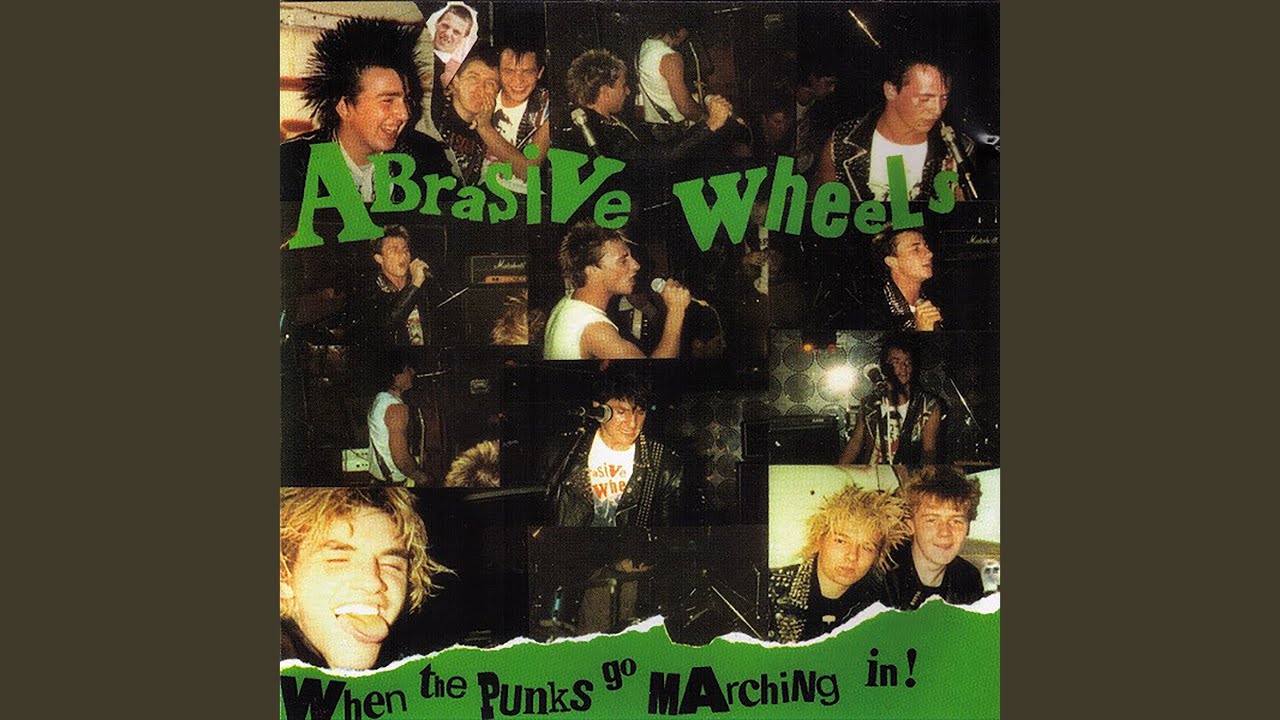 ABRASIVE WHEELS (アブレシブ・ホイールズ) - When The Punks Go