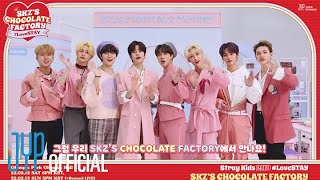 Stray Kids 2ND #LoveSTAY 'SKZ'S CHOCOLATE FACTORY'（オンライン配信