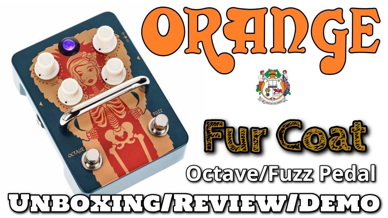 Orange Fur Coat Octave/Fuzz Pedal | Unboxing/Review/Demo - YouTube