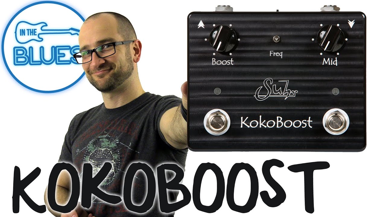 Suhr Koko Boost Pedal - YouTube