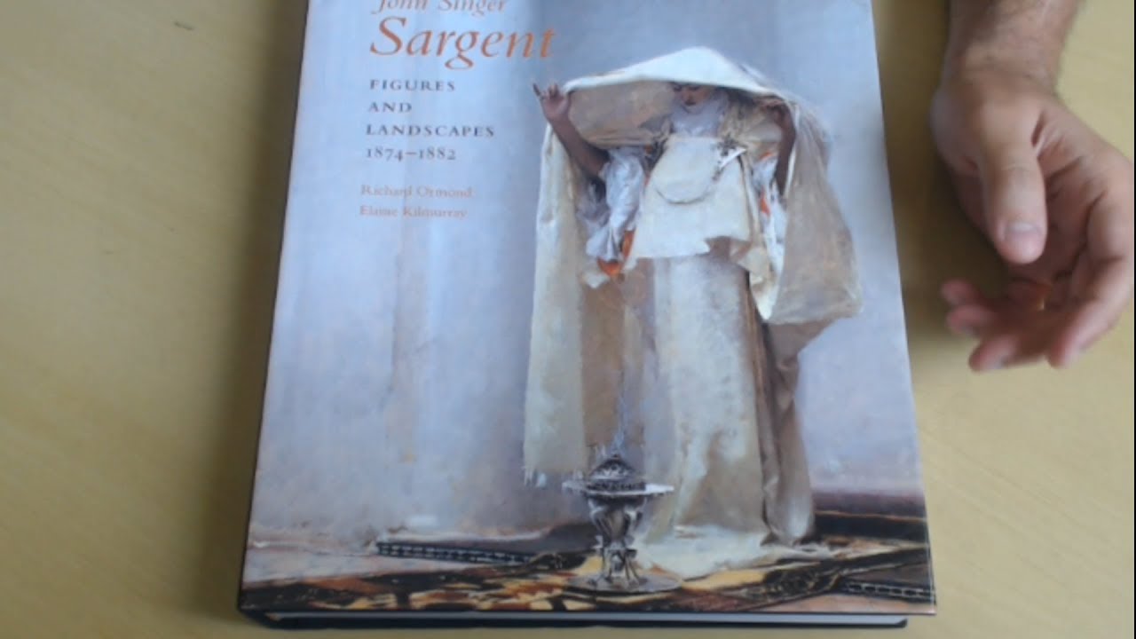 John Singer Sargent: Figures and Landscapes, 1874-1882 - Volume IV