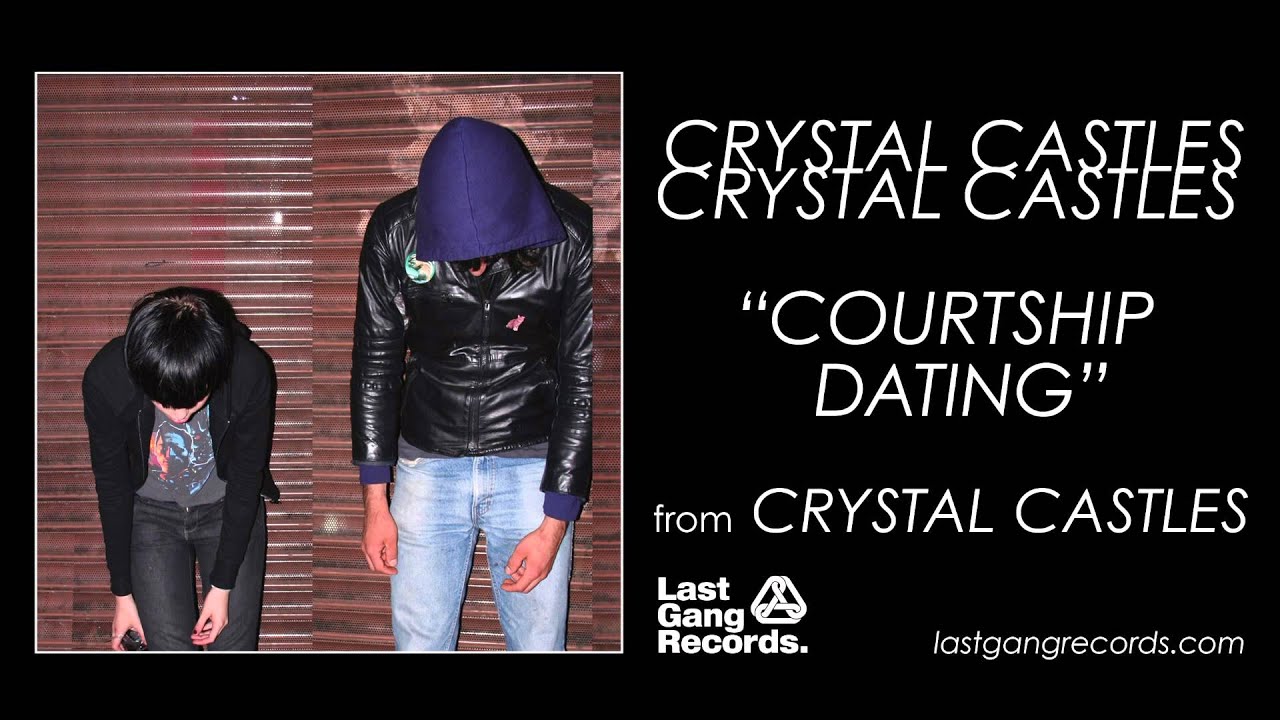 Crystal Castles - Courtship Dating - YouTube
