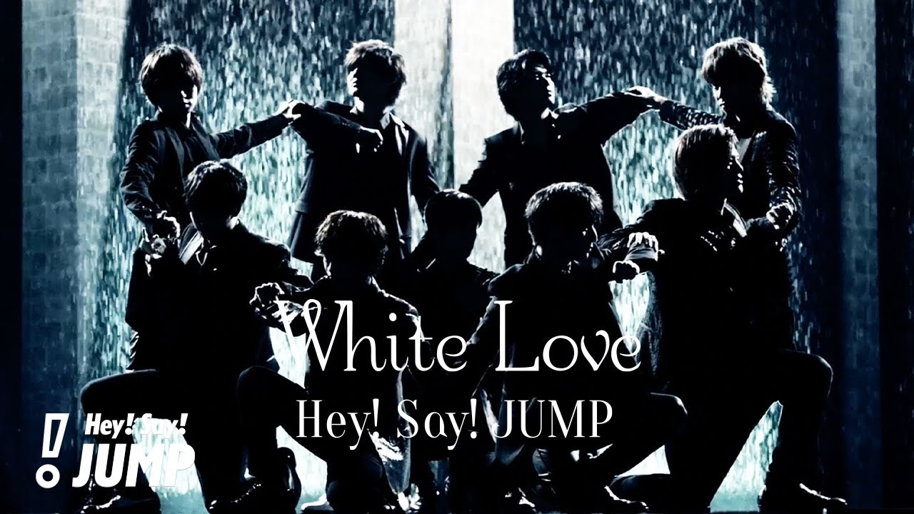 Hey! Say! JUMP (w/English Subtitles!) White Love [Official Music