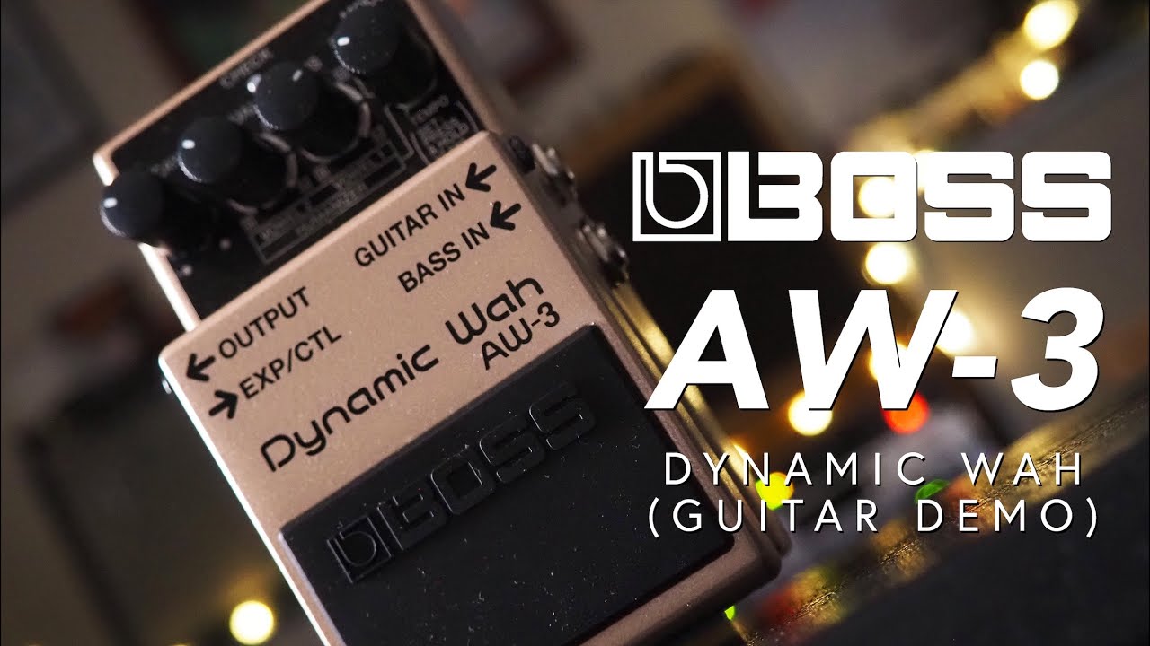 Demo Video] BOSS AW-3 Dynamic Wah [BOSS COMPACT PEDAL 100th