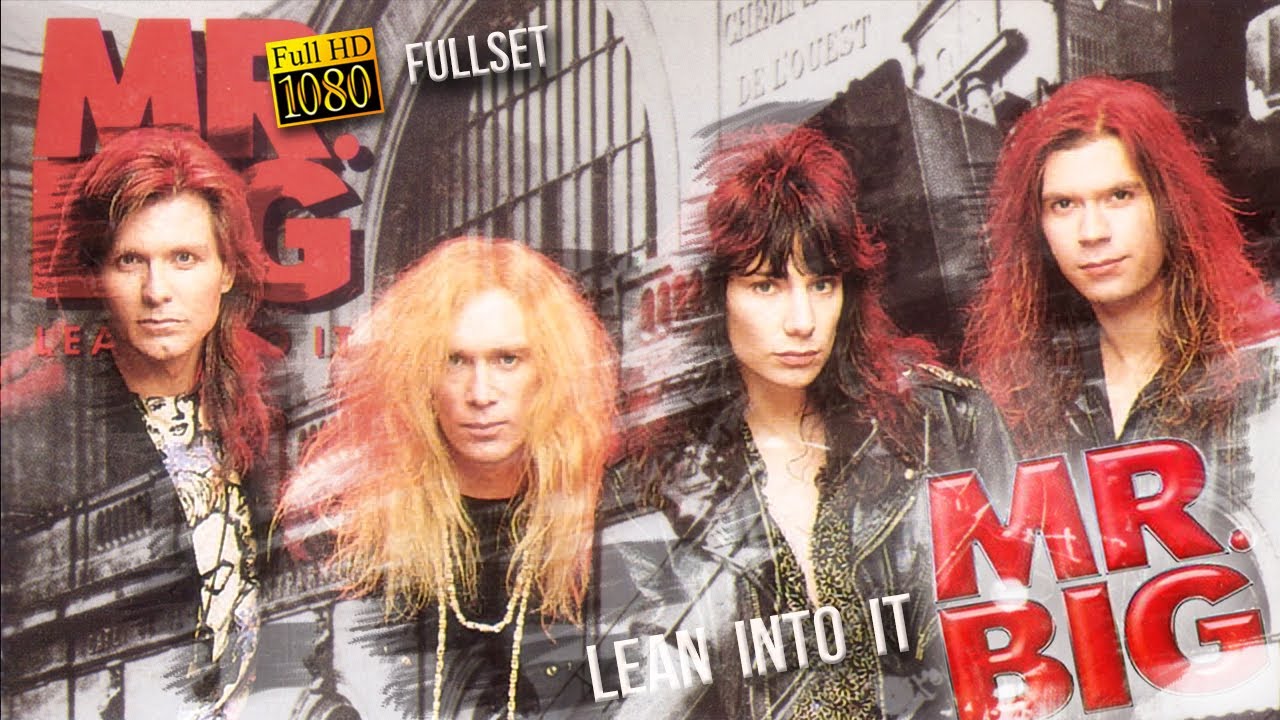 Mr Big - Lean Into It (1991) - [Remastered to FullHD] - YouTube