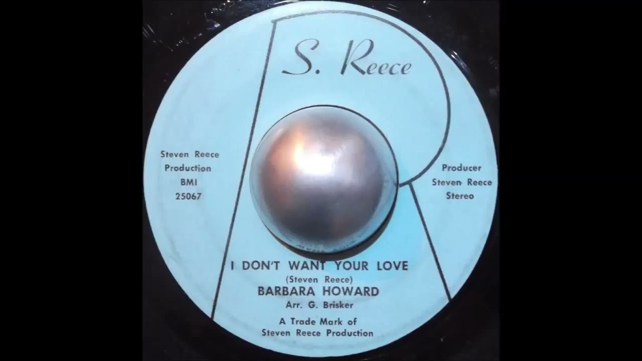 Barbara Howard - I Don't Want Your Love (7