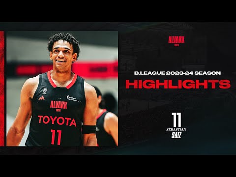 プレーヤーハイライト】#11 セバスチャン・サイズ Bリーグ 2023-24