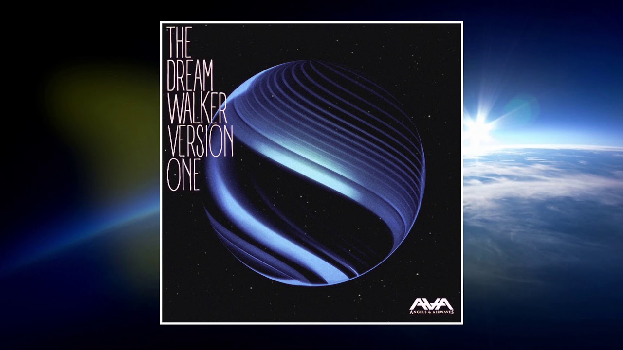 Angels & Airwaves - The Dream Walker: Version One [Full Album