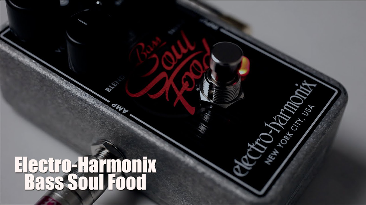 Electro-Harmonix / Bass Soul Food【デジマート製品レビュー】 - YouTube