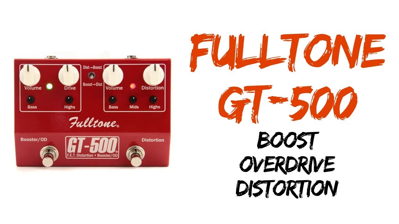 FULLTONE / GT-500 | EFFECTORPRESS(エフェクタープレス)