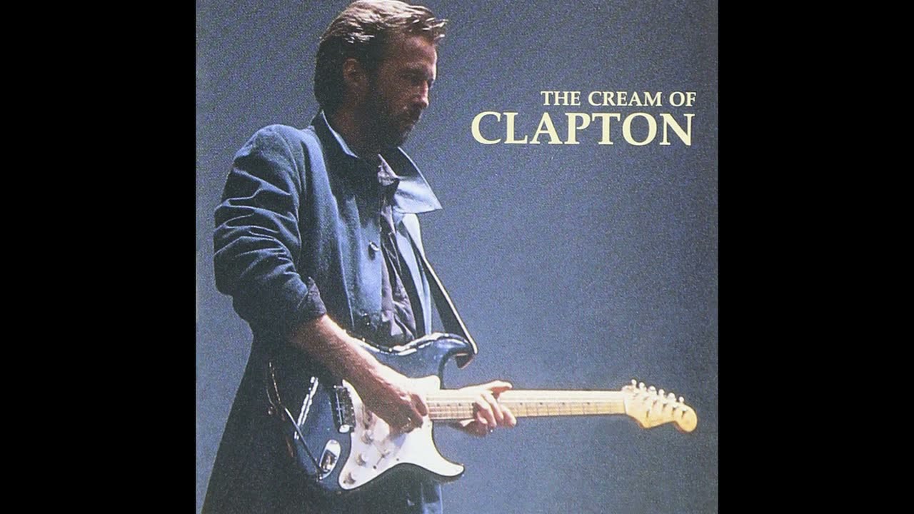 Eric Clapton - The Cream of Clapton (Full Album 1994) - YouTube