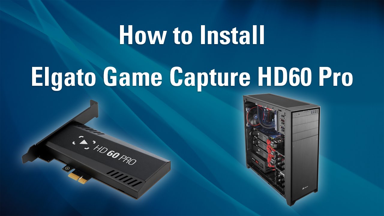 Elgato Game Capture HD60 Pro - Manual and User's Guide – Elgato