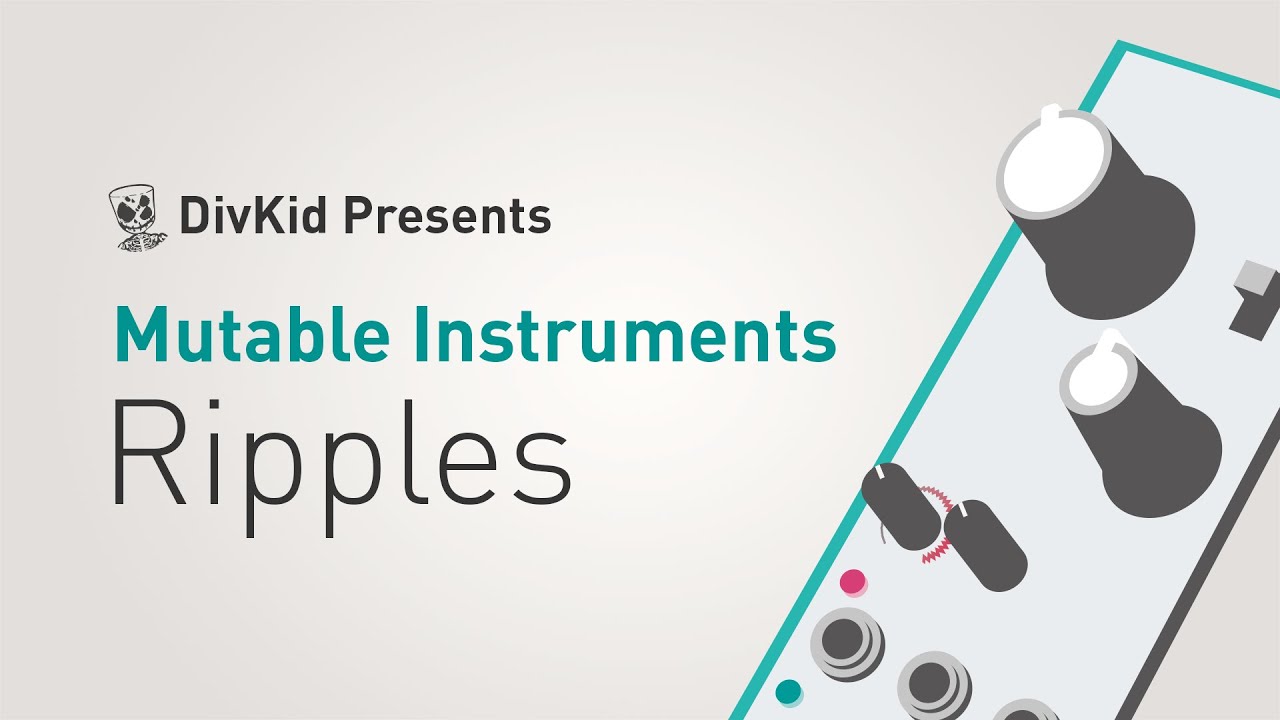 Ripples - Mutable Instruments - 有限会社 福産起業 - FUKUSAN KIGYO
