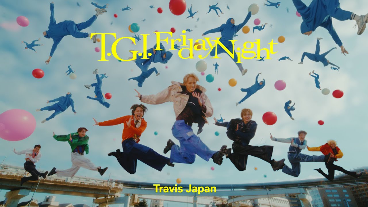 Travis Japan - 'T.G.I. Friday Night' Music Video - YouTube