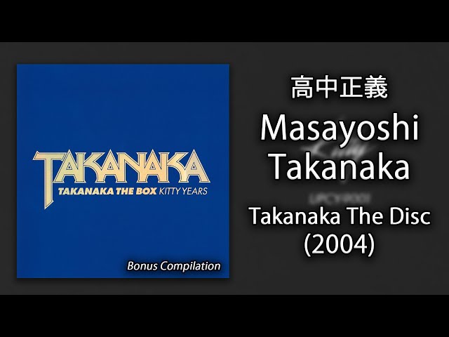 Masayoshi Takanaka (高中正義) - Takanaka The Disc (2004) [Kitty