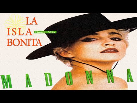 MADONNA : La Isla Bonita - Super Mix - YouTube