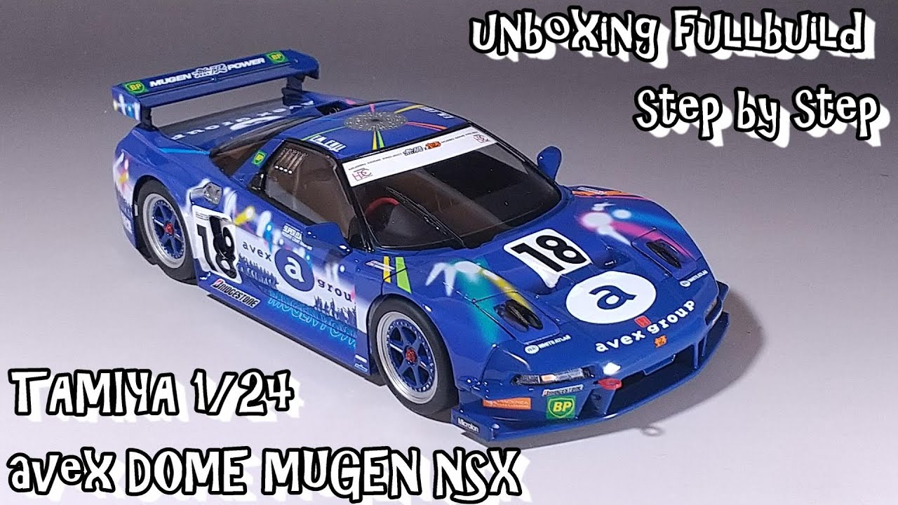 unboxing fullbuild TAMIYA 1/24 avex DOME MUGEN NSX Scale Car