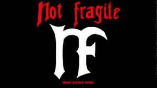 NOT FRAGILE | //