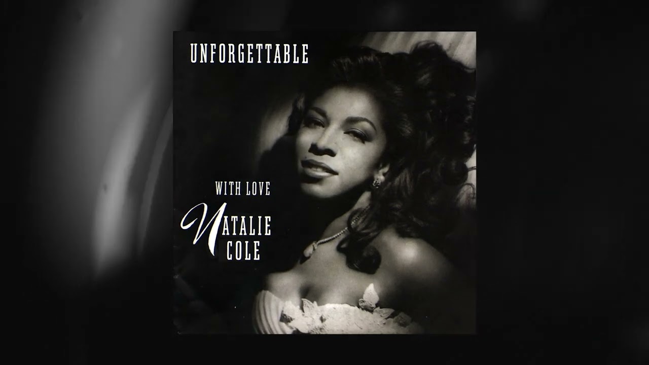 Natalie Cole - Unforgettable (feat. Nat 