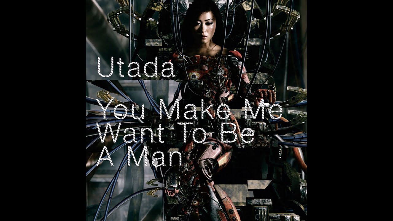 Utada Hikaru - You Make Me Want To Be A Man (Tom Neville Mix