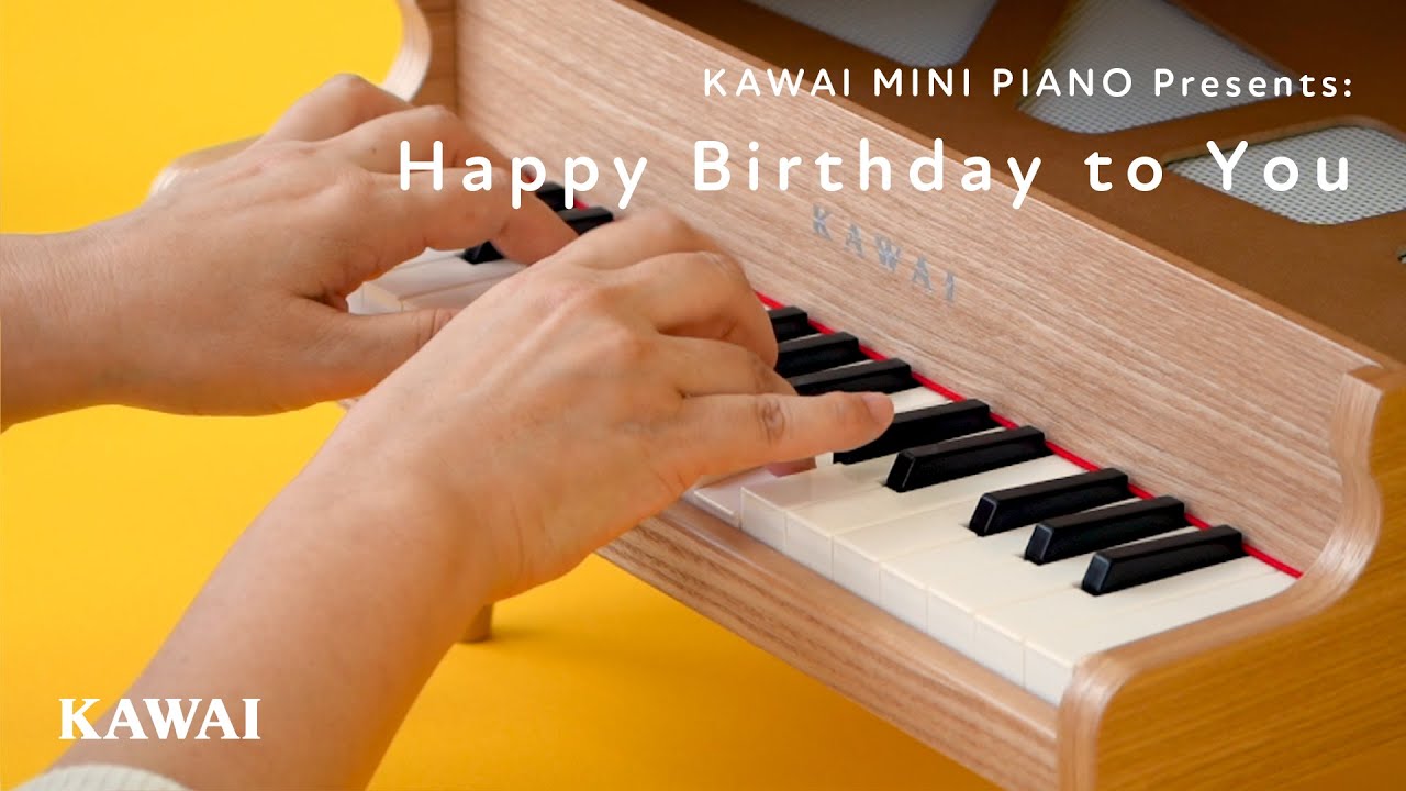 KAWAI official】カワイ ミニピアノ 演奏デモ (ハッピー・バースデイ