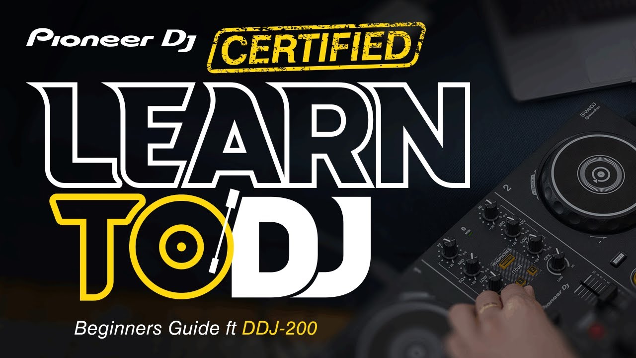 Learn to DJ - (Pioneer DJ - DDJ-200) - YouTube