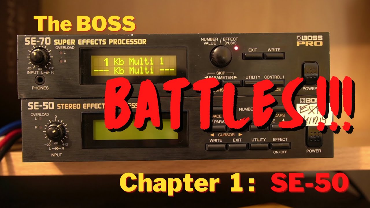The Boss Battles: BOSS SE-70 vs BOSS SE-50: Chapter 1: SE-50 - YouTube