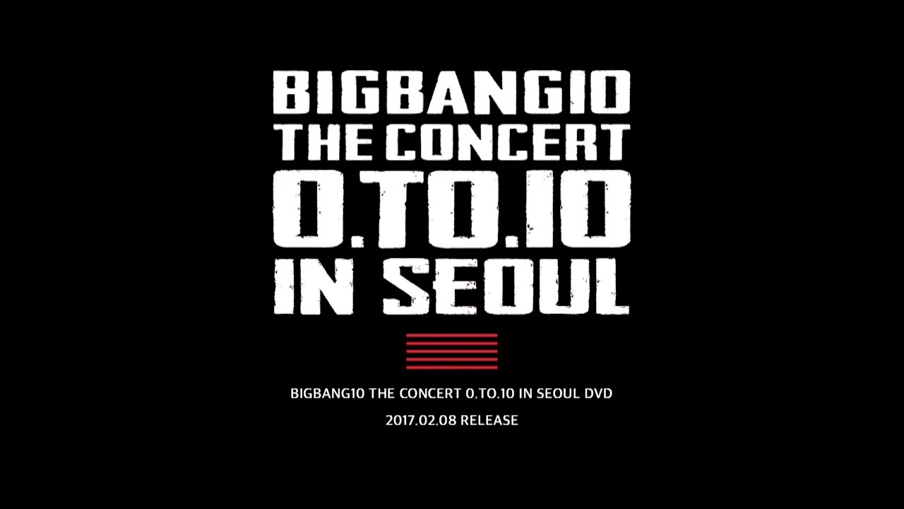 BIGBANG10 THE CONCERT 0.TO.10 IN SEOUL DVD TEASER - YouTube